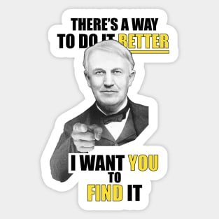 Thomas Edison Quote - Find a Way to Do Better! Sticker